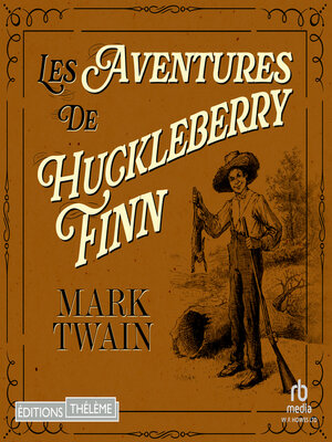 cover image of Les Aventures de Huckleberry Finn